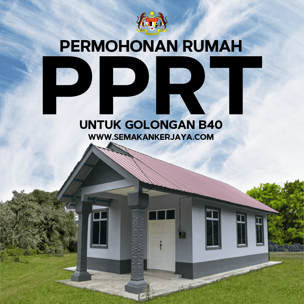 Borang Permohonan Program Rumah PPRT Bagi Tahun 2022, Semak Kelayakan Anda